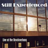 Still Experienced - "live at the Brucknerhaus"