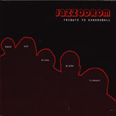 Jazzodrom - "Tribute to Cannonball"